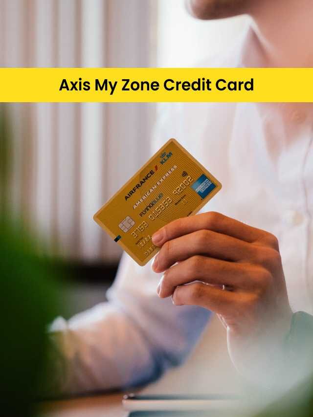 Axis My Zone Credit Card