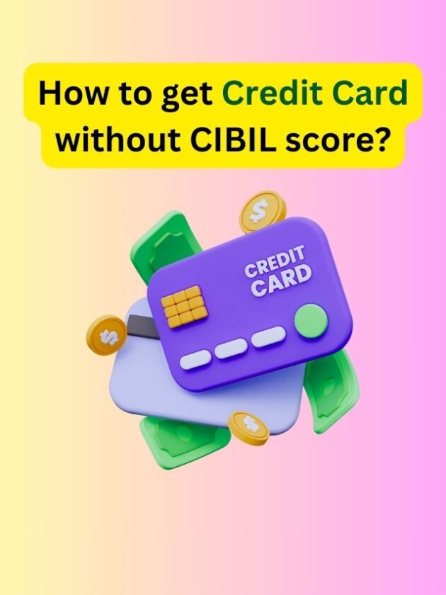 how to get credit card without cibil score